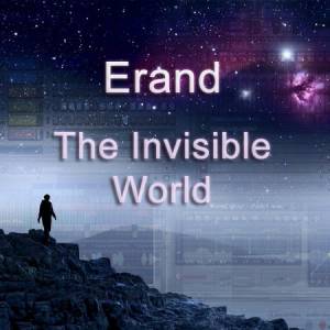 Er@nd - The Invisible World